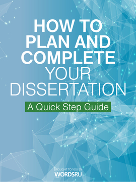 How to Plan and Complete Your Dissertation-Free Quick Step Guide